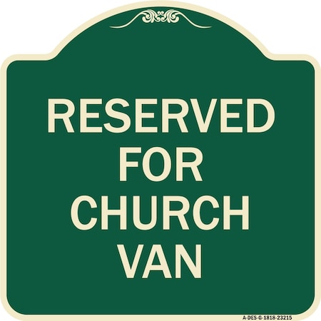 Signmission Reserved for Church Van Heavy-Gauge Aluminum Architectural Sign, 18" x 18", G-1818-23215 A-DES-G-1818-23215